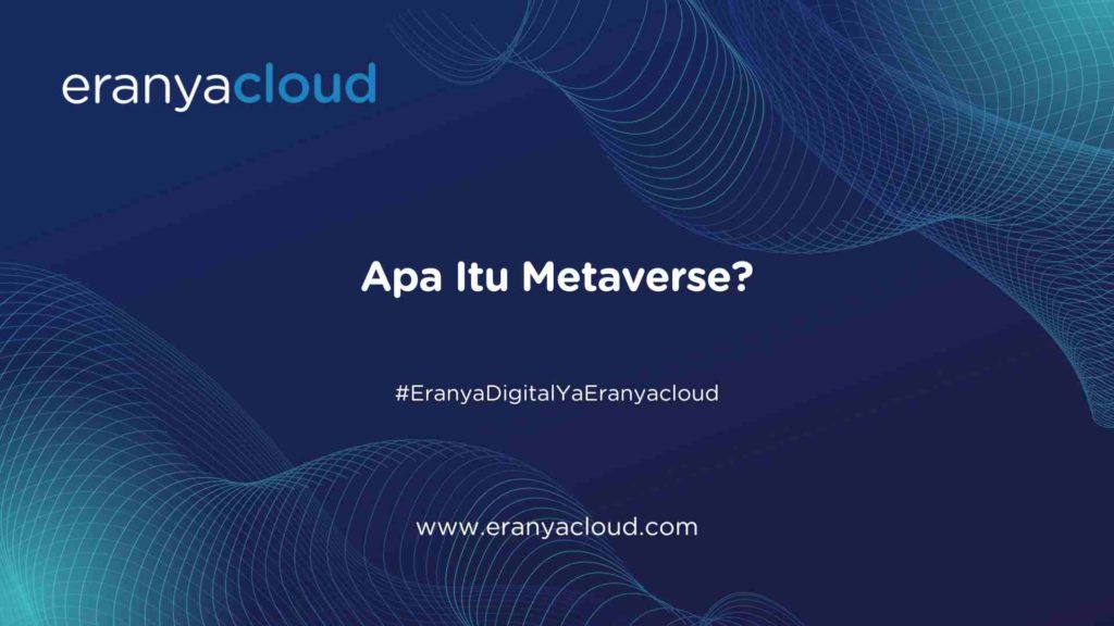 Apa Itu Metaverse