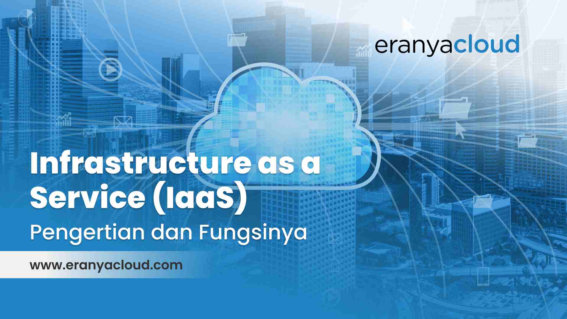 EC - Infrastructure as a Service (IaaS)_ Pengertian dan Fungsinya_11zon